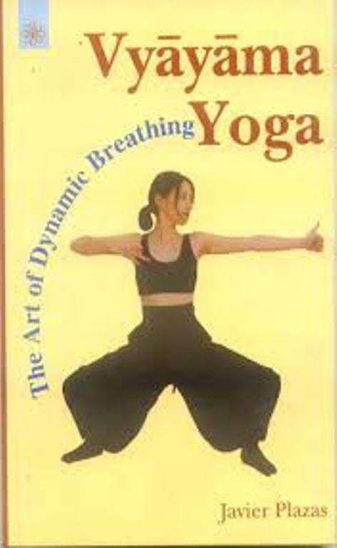Vyayam Yoga The Art of Dynamic Breathing