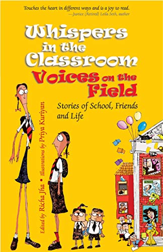 WHISPERS IN THE CLASSROOM VOICES ON THE FIELD STORIES OF SCHOOL FRIENDS AND LIFE