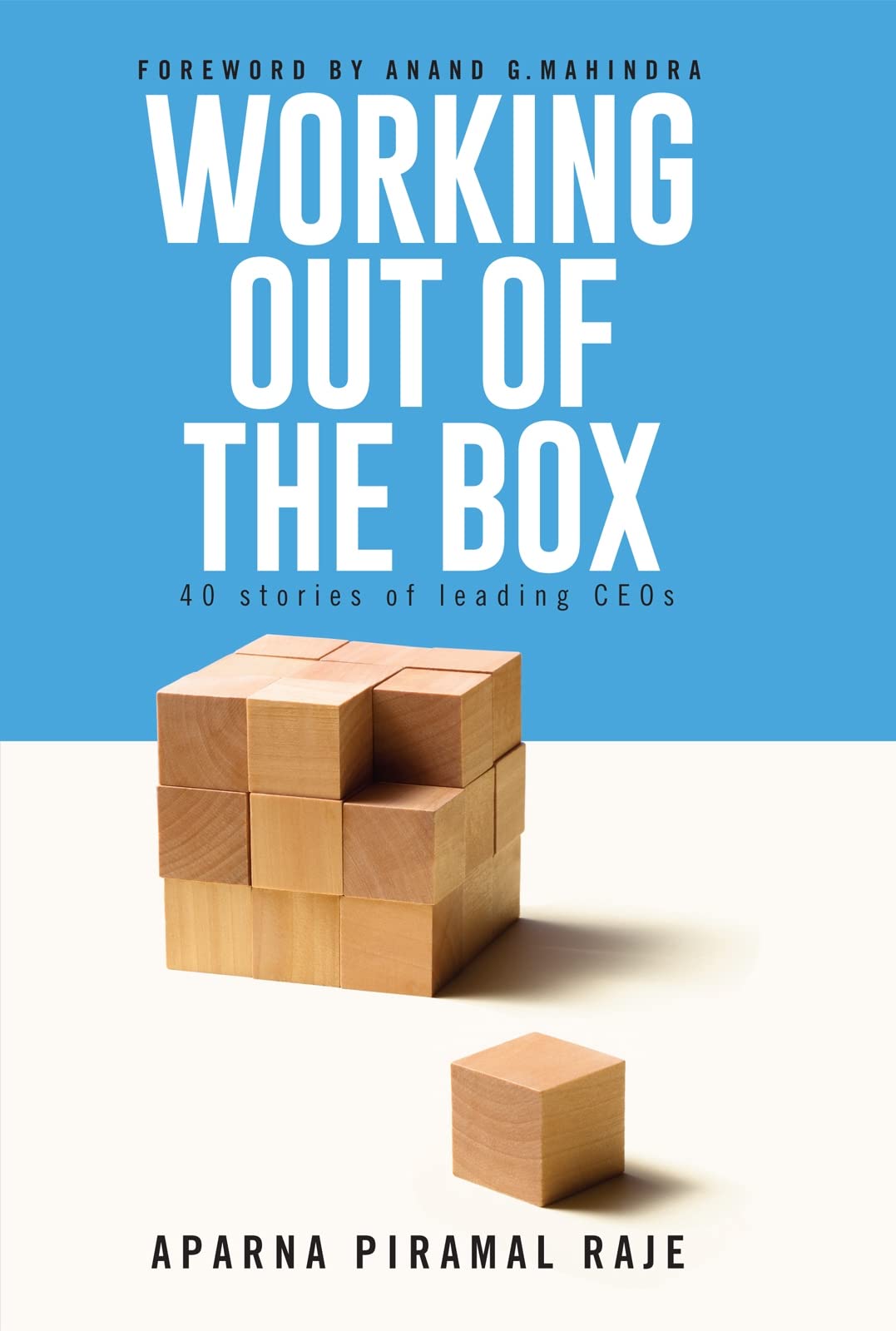 Working Out of the Box 40 Stories of Leading CEOs