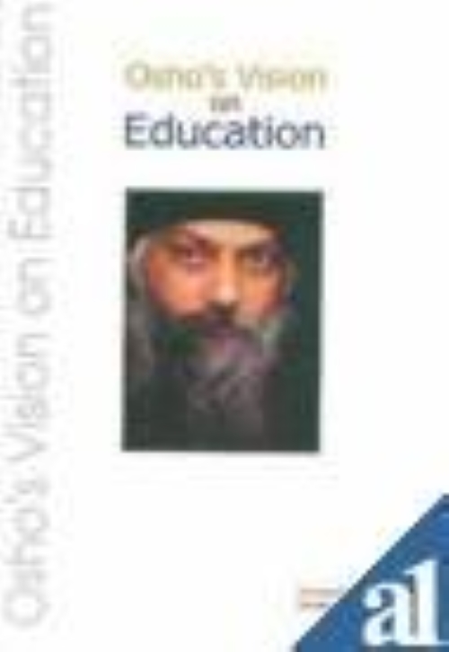 Oshos Vision On Education