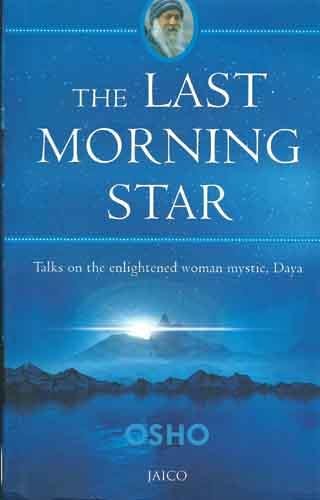 The Last Morning Star Talks on the Enlightened Woman Mystic Daya