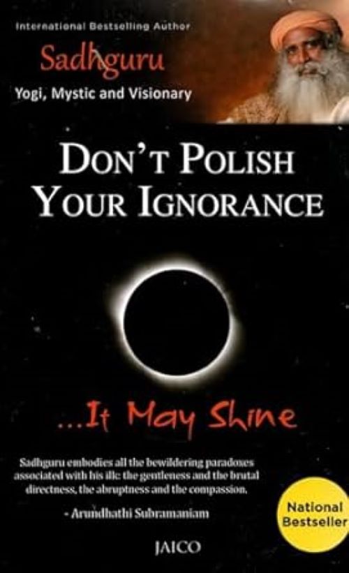 Dont Polish Your Ignorance It May Shine