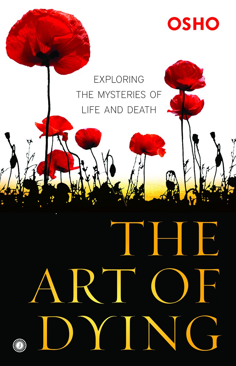 The Art of Dying Exploring the Mysteries of Life and Death