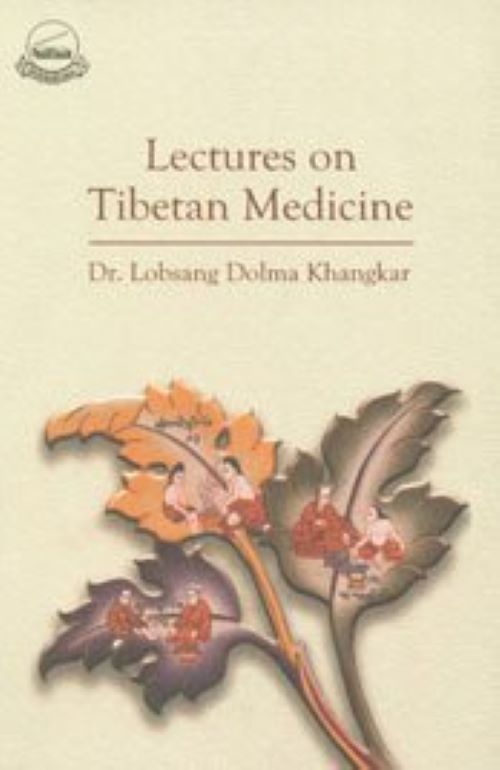 Lectures on Tibetan Medicine