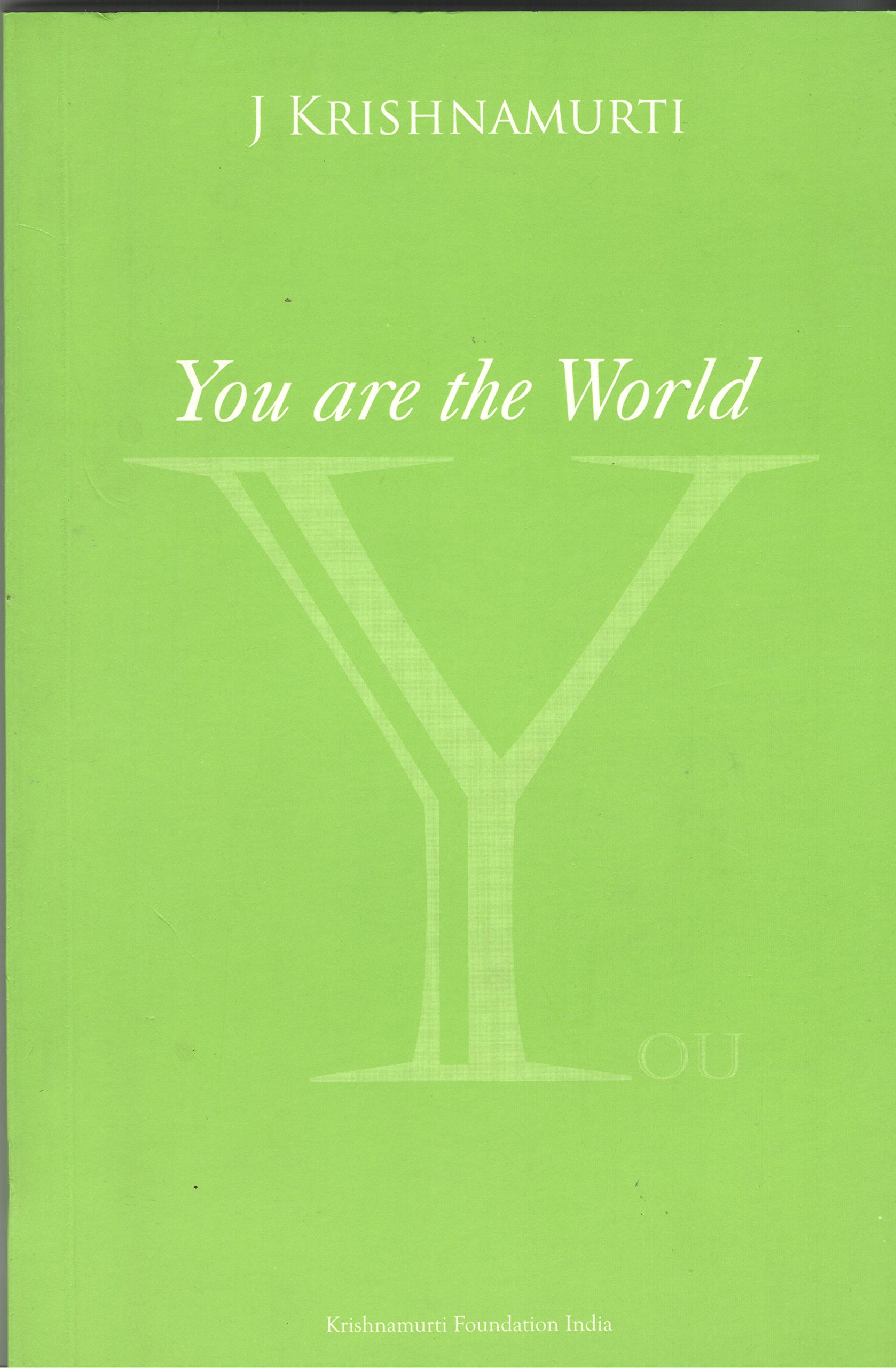 YOU ARE THE WORLD