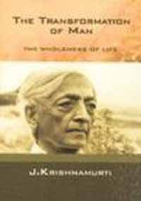 TRANSFORMATION OF MAN THE WHOLENESS OF LIFE