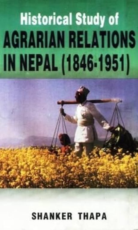 Historical Study Of Agrarian Relations In Nepal 1846-1951