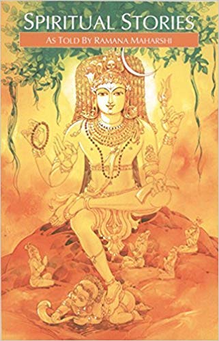 Spiritual Stories As Toald By Ramana Maharshi