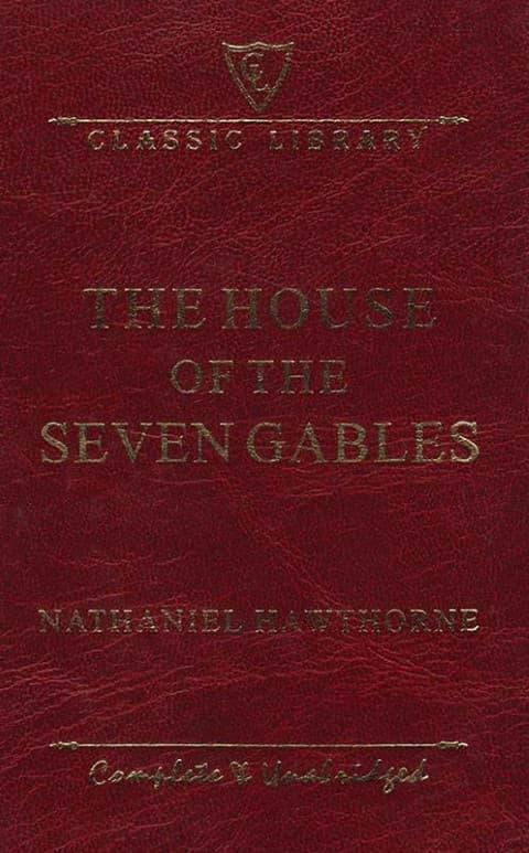 THE HOUSE OF THE SEVEN GABLES