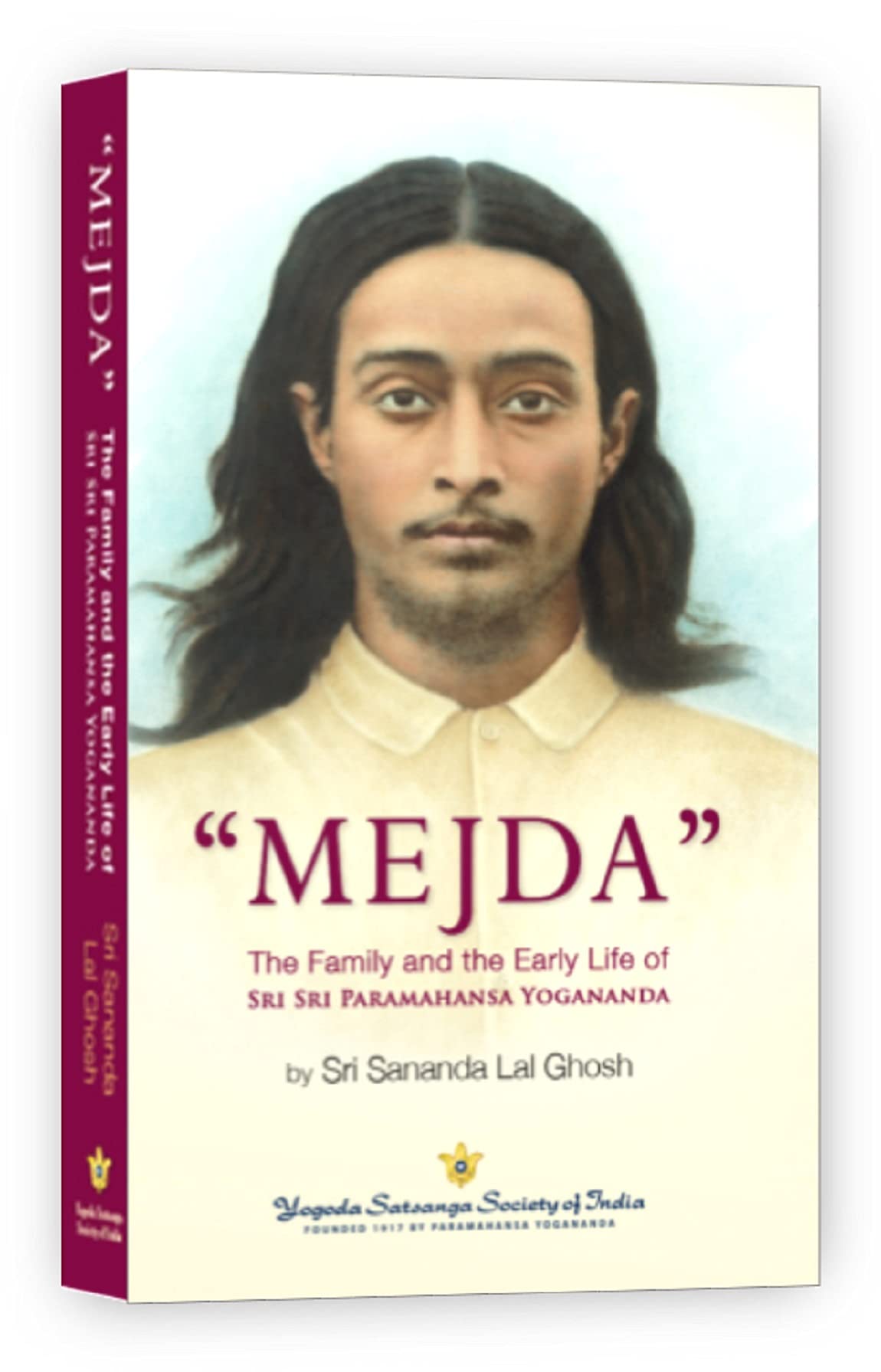 Mejda The Family and the Early Life of Sri Sri Paramahansa Yogananda