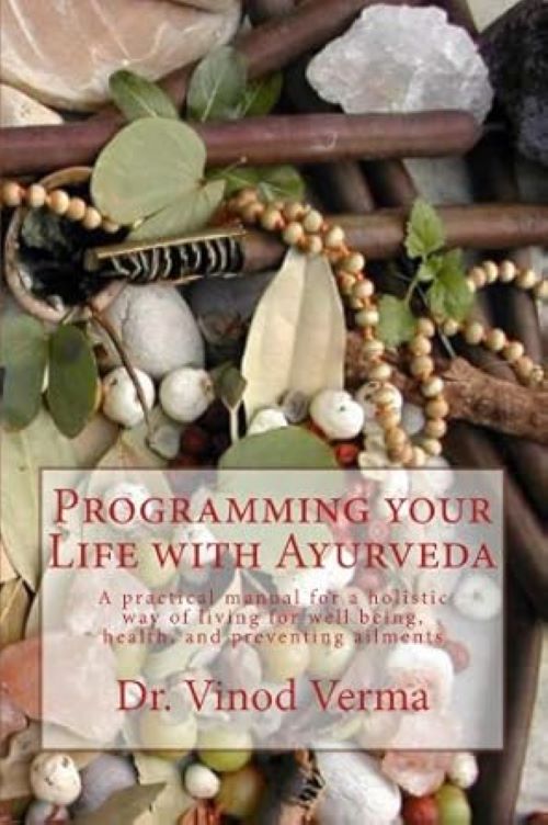 Programming Your Life with Ayurveda
