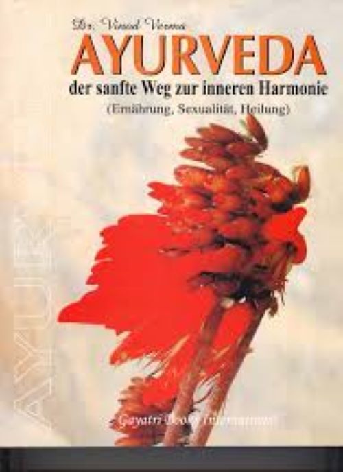 Ayurveda Der Sanfte Weg Zur Inneren Harmonie 