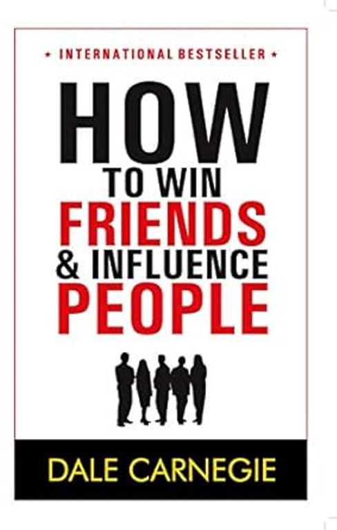 How to Win Friends And Influence People