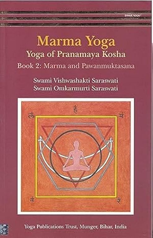 Marma Yoga Book 2 Yoga of pranamaya Kosha Marma and Pawanmuktasana