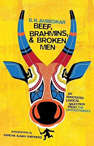 Beef Brahmins And Broken Man