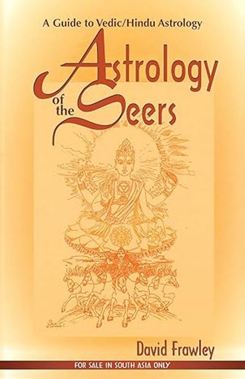 Astrology of the Seers A Guide to Vedic Hindu Astrology