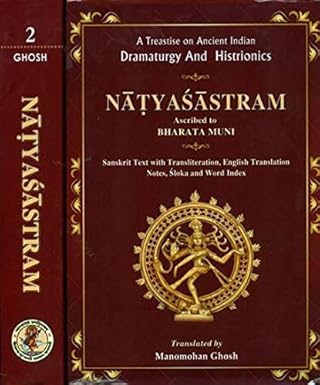 Natyasastra Ascribed to Bharata Muni A Treatise on Ancient Indian Dramaturgy and Histrionics 2 Volumes in 4 Parts