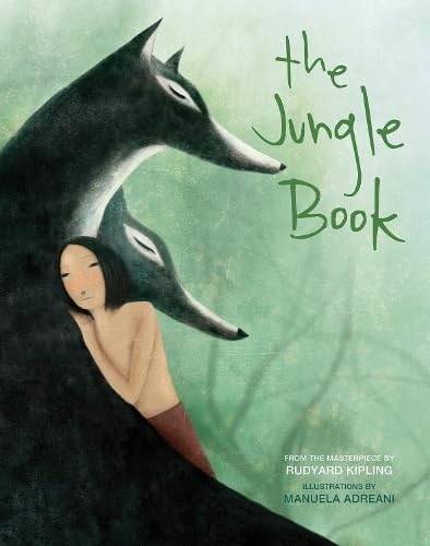 The Jungle Book Based On The Masterpiece By Rudyard Kipling
