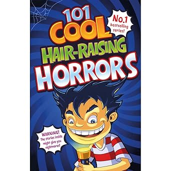 101 Cool Hair Raising Horrors                     
