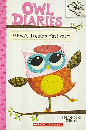 Owl Diaries Book 1 Evas Treetop Festival 