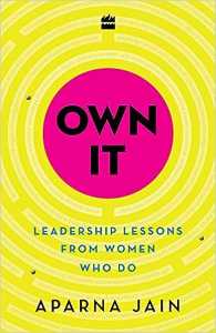 Own It Leadership Lessons from Women Who Do