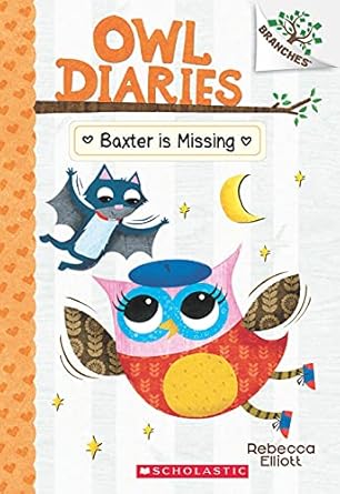 Owl Diaries 6 Baxter Is Missing