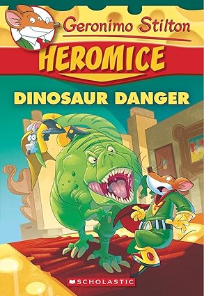 Geronimo Stilton Heromice Book 6 Dinosaur Danger 