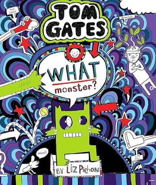 Tom Gates Book 15 What Monster 