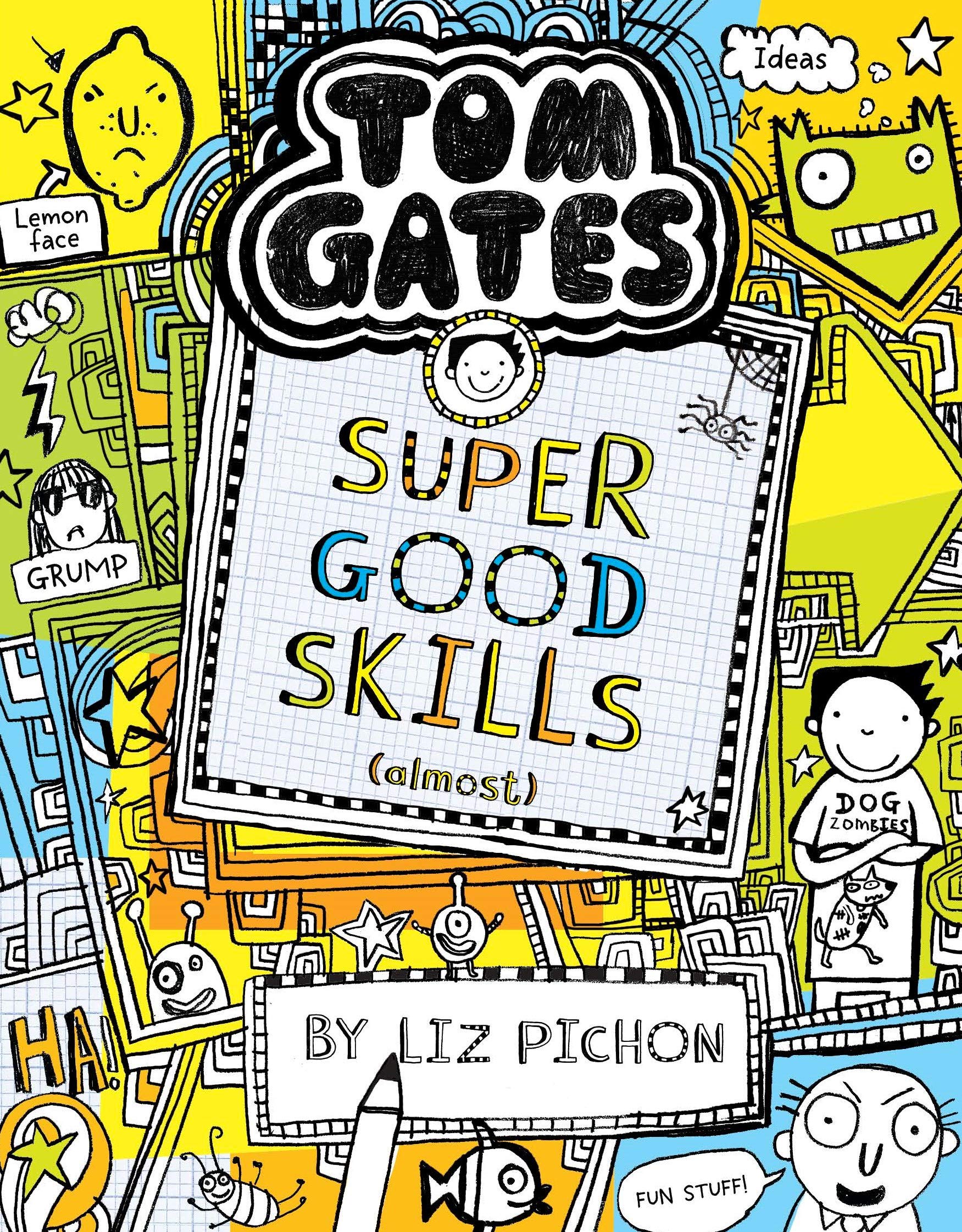 Tom Gates Book 10 Super Good Skills 