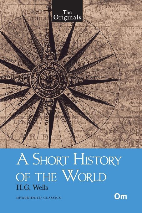 The Originals A Short History of The World Unabridged Classics