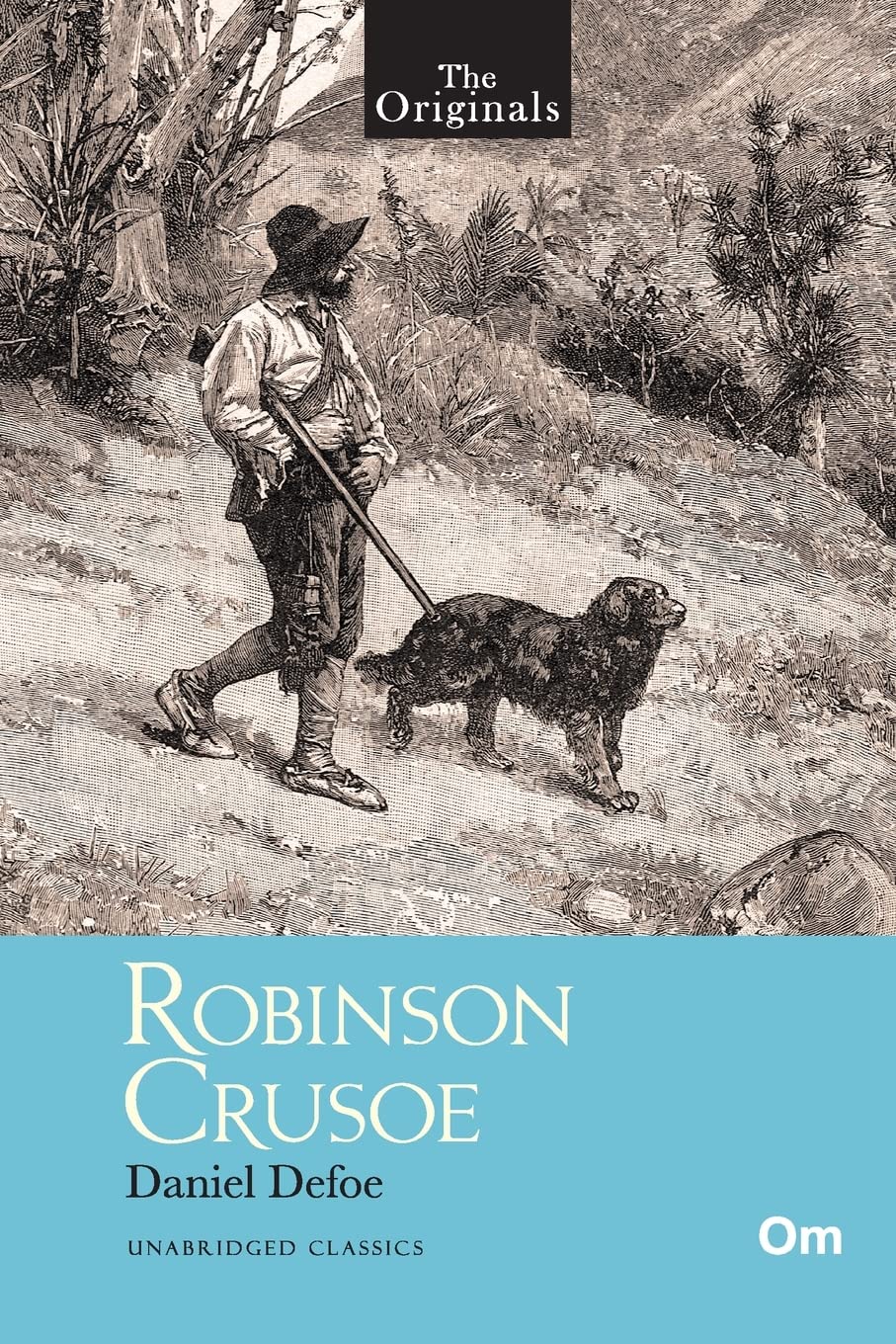 THE ORIGINALS ROBINSON CRUSOE UNABRIDGED CLASSICS