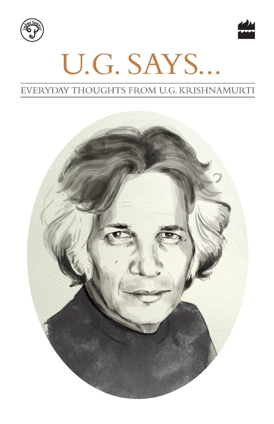 U G Says Everyday Thoughts by UG Krishnamurti