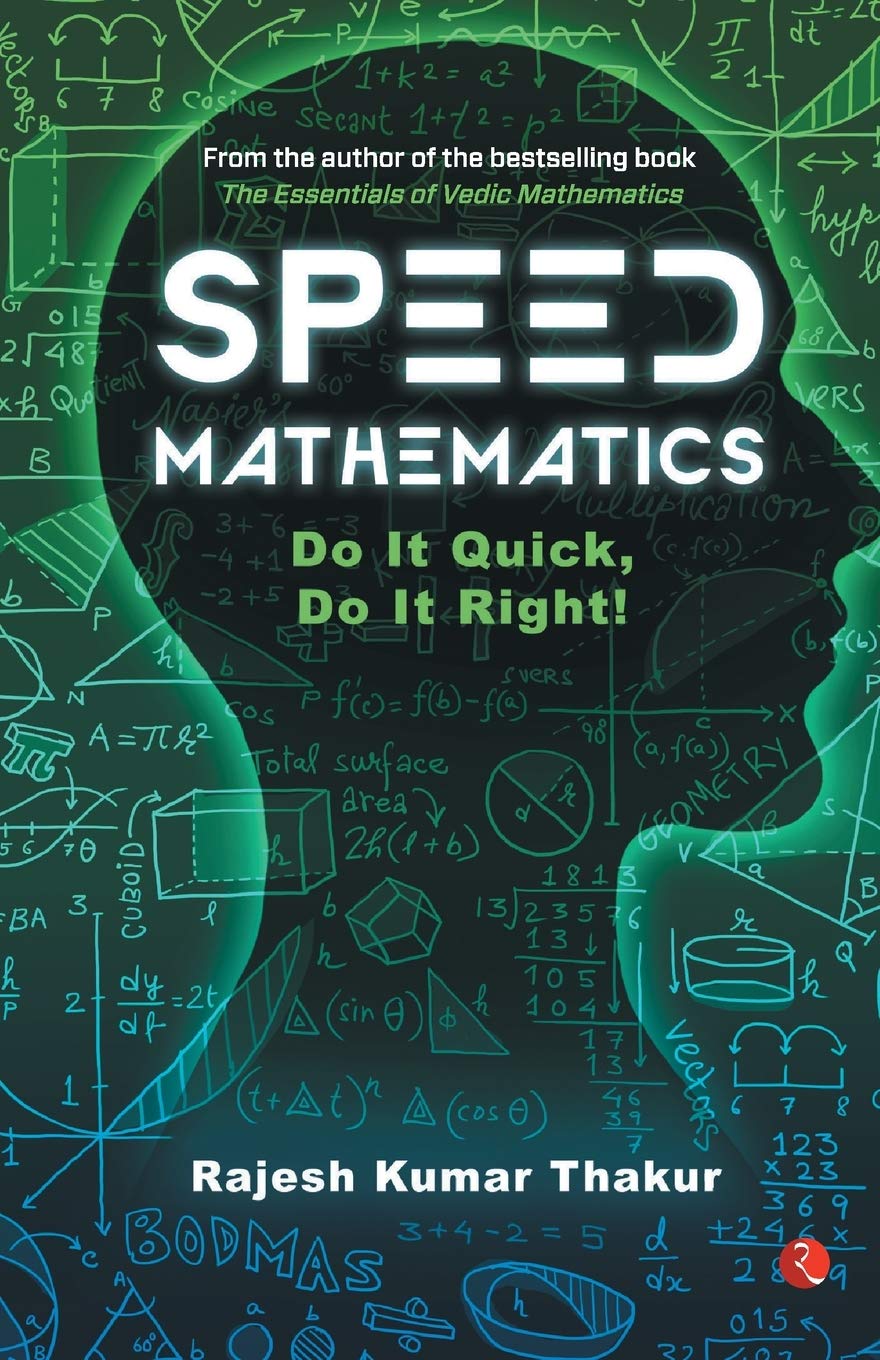 Speed Mathematics Do It Quick Do It Right