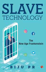 Slave Technology The New Age Frankenstein