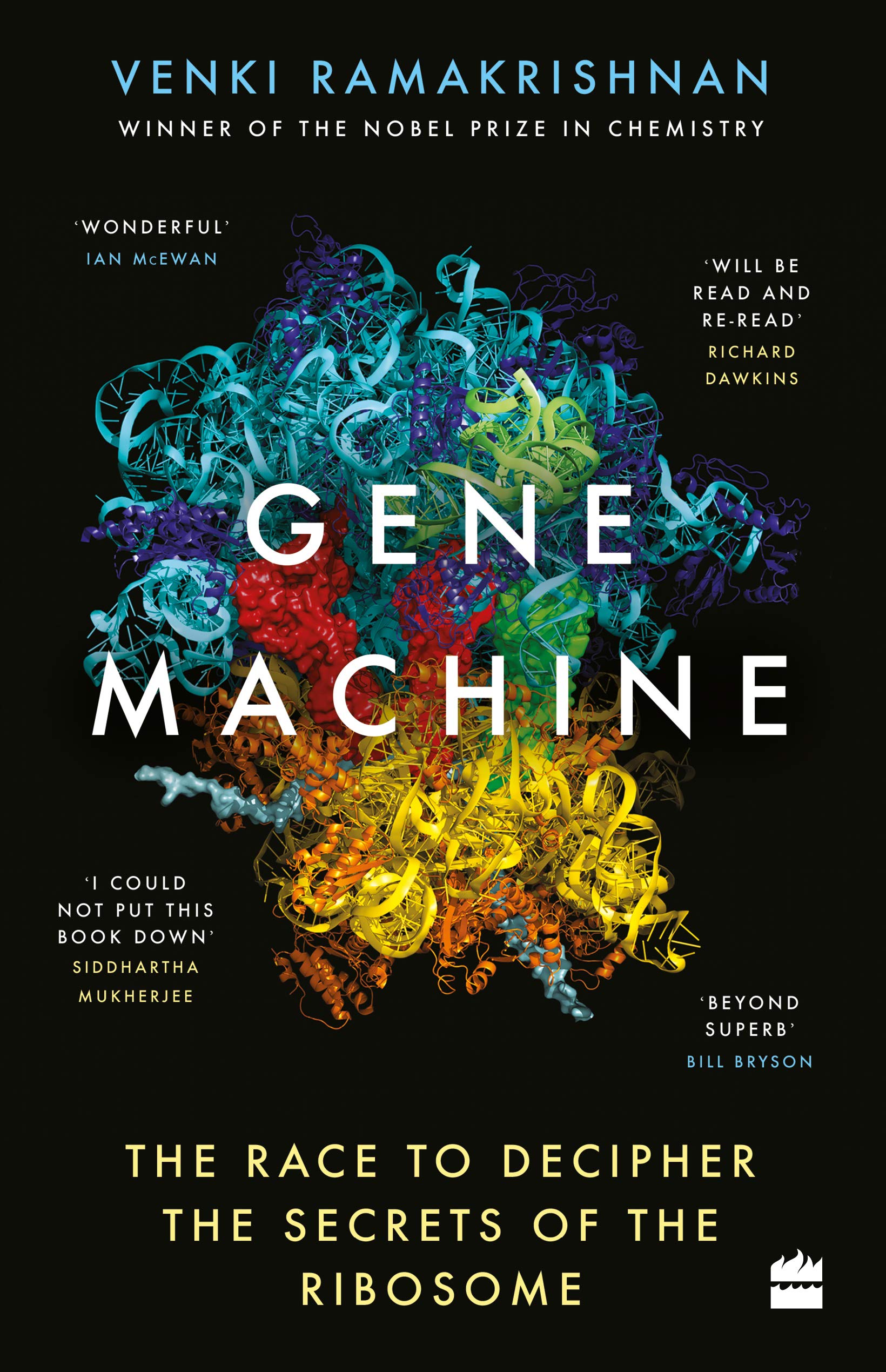 GENE MACHINE The Race to Decipher the Secrets of the Ribosome