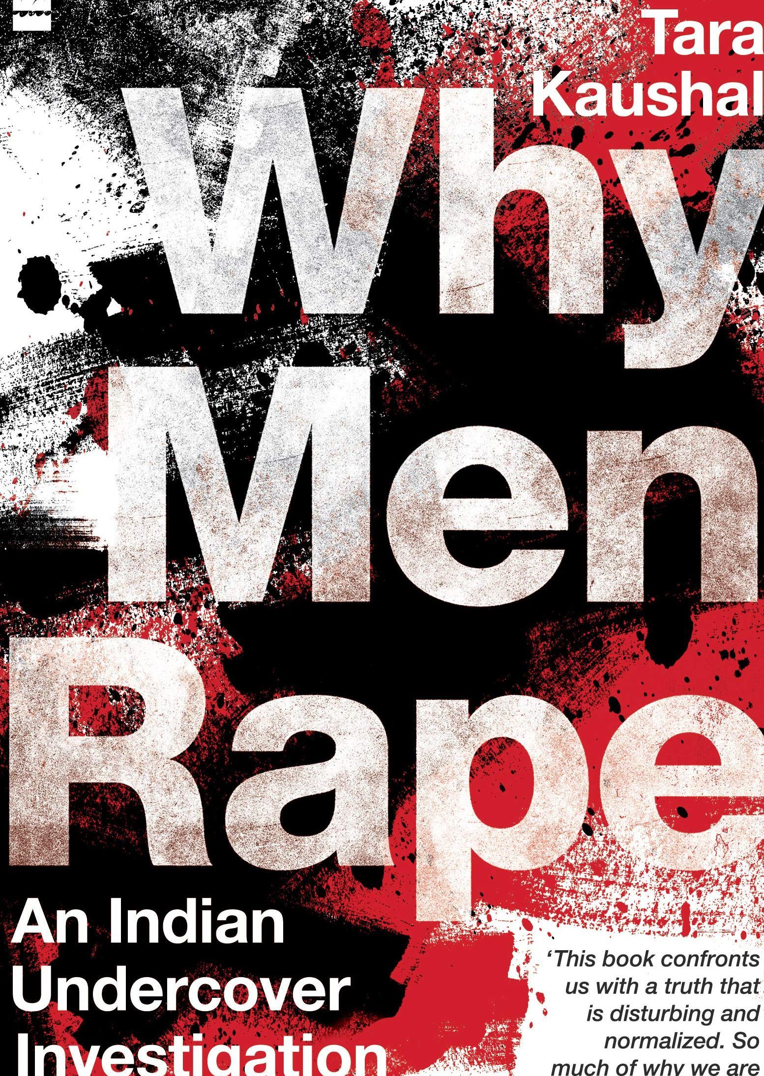 Why Men Rape An Indian Undercover Investigation