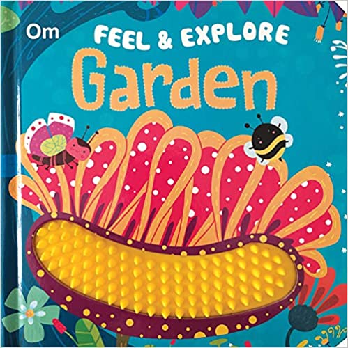 Feel and Explore Garden Board Book