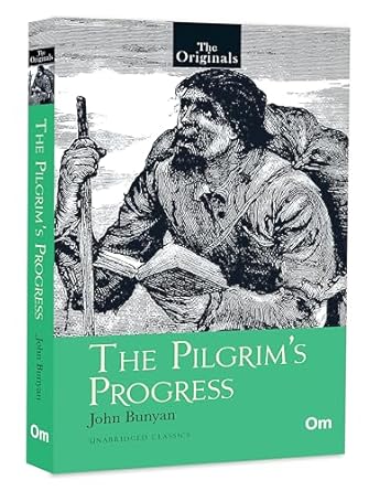 The Original The Pilgrims Progress Unabridged Classics