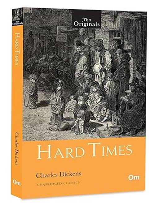 The Originals Hard Times Unabridged Classics