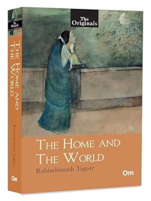 The Originals The Home And The World Unabridged Classics