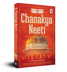 Chanakya Neeti The Political Ethics of Chanakya