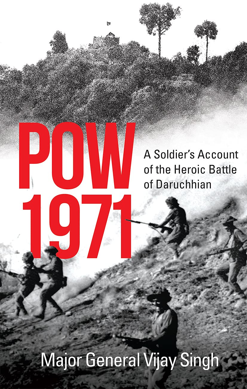 POW 1971 A Soldiers Account Of The Heroic Battle Of Daruchhian