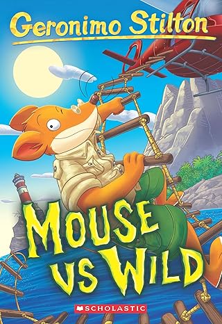 Geronimo Stilton Book 82 Mouse Vs Wild 