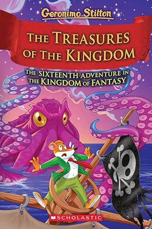 Geronimo Stilton The Treasure of the Kingdom book 16 The Sixteenth Adventures in the Kingdom of Fantasy 