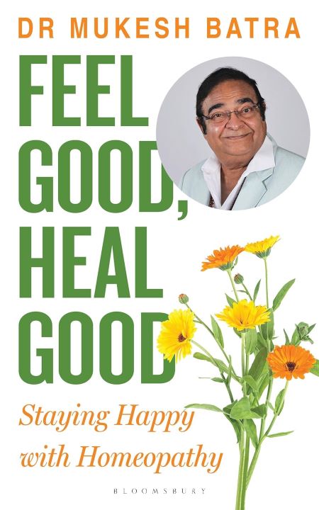 Feel Good Heal Good Staying Happy with Homeopathy