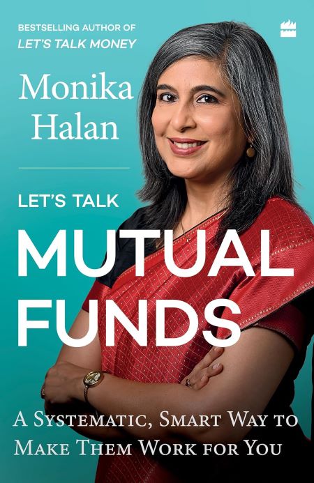 Lets Talk Mutual Funds A Systematic Smart Way to Make Them Work for You