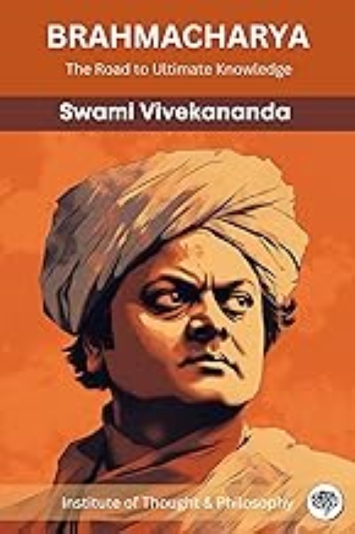 Brahmacharya The Road to Ultimate Knowledge