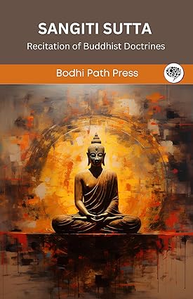 Sangiti Sutta Recitation of Buddhist Doctrines 
