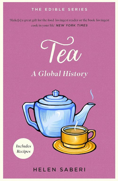 Tea A Global History The Edible Series