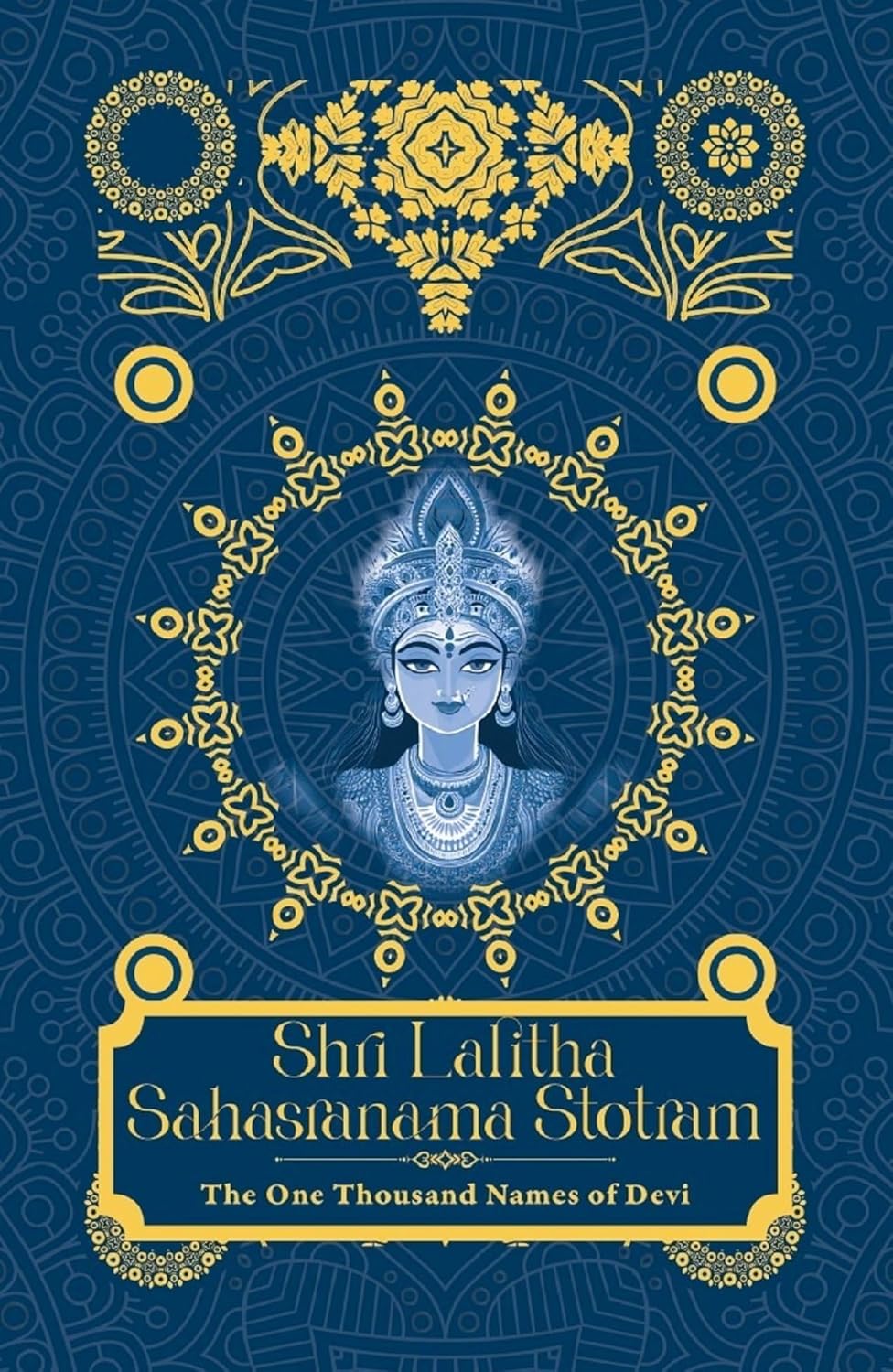 Shri Lalita Sahasranama Stotram The one Thousand Name of Devi